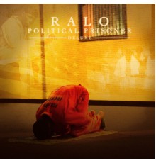 Ralo - Political Prisoner (Deluxe)