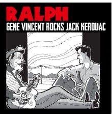 Ralph - Gene Vincent Rocks Jack Kerouac