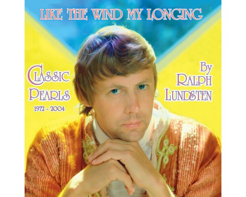 Ralph Lundsten - Like the Wind My Longing Ralph Lundsten - Like the Wind My Longing
