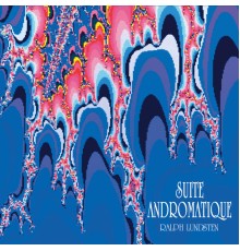 Ralph Lundsten - Suite Andromatique