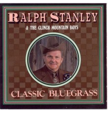 Ralph Stanley - Classic Bluegrass