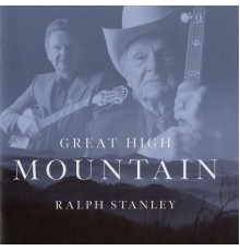 Ralph Stanley - Great High Mountain