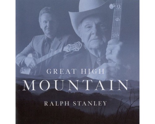 Ralph Stanley - Great High Mountain