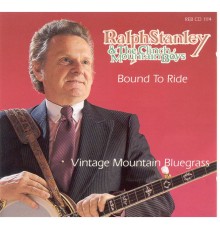 Ralph Stanley - Bound To Ride