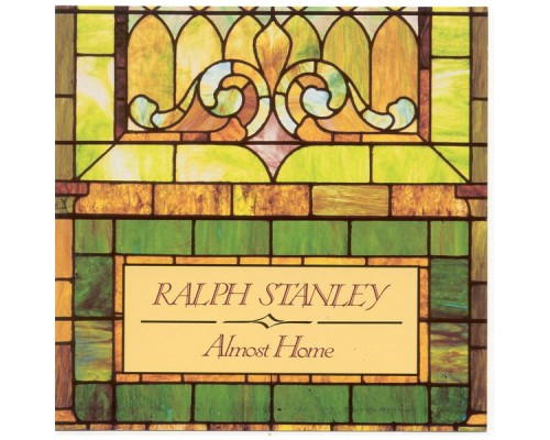 Ralph Stanley - Almost Home