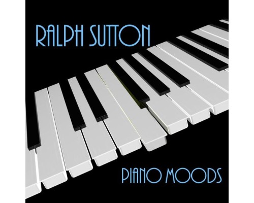 Ralph Sutton - Piano Moods