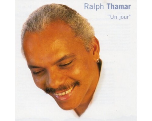 Ralph Thamar - Un jour