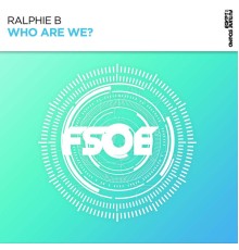 Ralphie B - Who Are We?