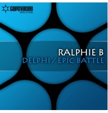 Ralphie B - Delphi / Epic Battle