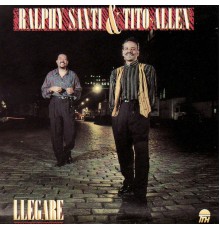 Ralphy Santi & Tito Allen - Llegare