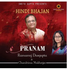 Ramanuj Dasgupta & Chandrima Mukherjee - Pranam