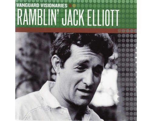 Ramblin' Jack Elliott - Vanguard Visionaries