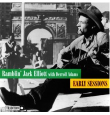 Ramblin' Jack Elliott - Early Sessions