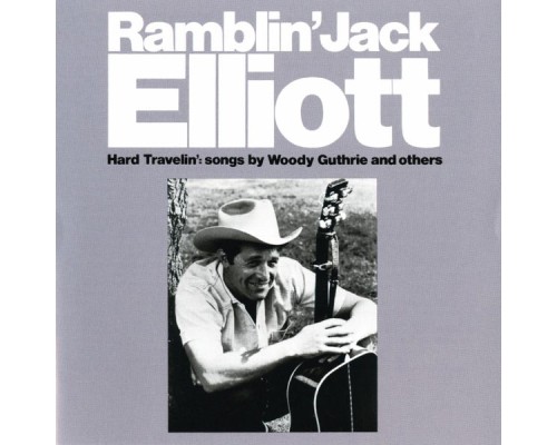 Ramblin' Jack Elliott - Hard Travelin'