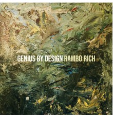 Rambo Rich - Genius by Design