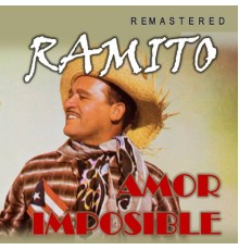 Ramito - Amor Imposible  (Remastered)
