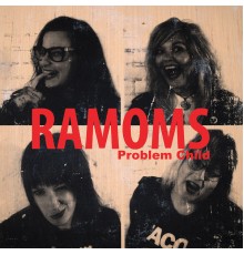 Ramoms - Problem Child