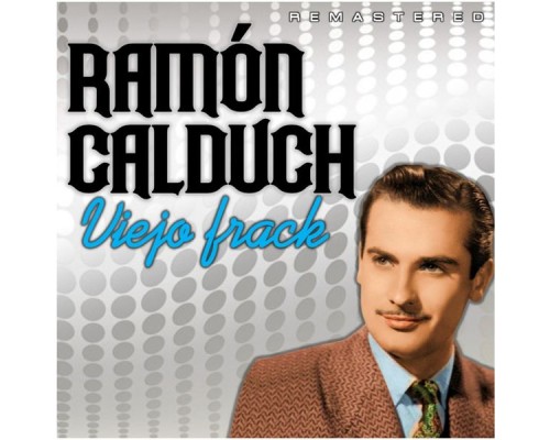 Ramon Calduch - Viejo frack  (Remastered)