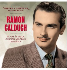 Ramon Calduch - Volver a Empezar