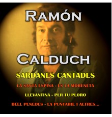 Ramon Calduch - Sardanes Cantades