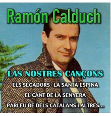 Ramon Calduch - Las Nostres Cançons