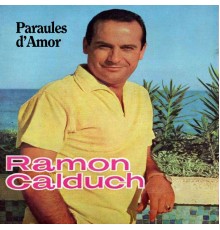 Ramon Calduch - Paraules d'Amor