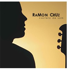 Ramon Cruz - Castelo de Som