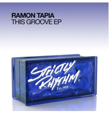 Ramon Tapia - This Groove EP