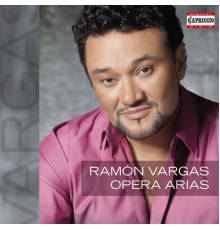 Ramón Vargas, ténor - Airs d'opéra