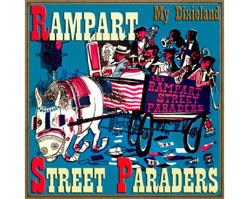 Rampart Street Paraders - My Dixieland