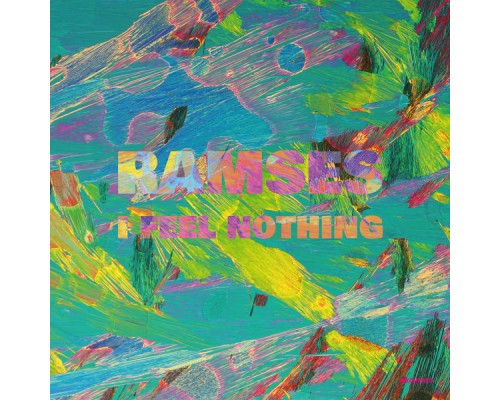 Ramses - I Feel Nothing EP