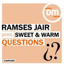 Ramses Jair, Sweet & Warm - Questions