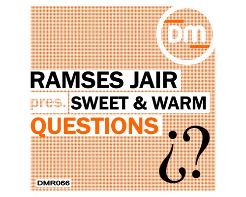 Ramses Jair, Sweet & Warm - Questions