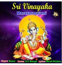 Ramu - Sri Vinayaka Manasasmarami