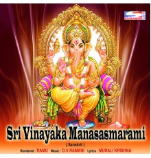 Ramu - Sri Vinayaka Manasasmarami