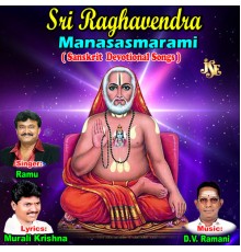 Ramu - Sri Raghavendra Manasasmarami