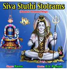 Ramu - Siva Stuthi Stotrams