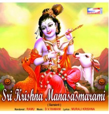 Ramu - Sri Krishna Manasasmarami