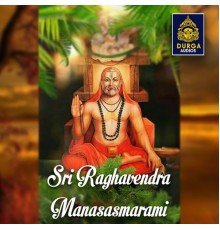 Ramu - Sri Raghavendra Manasasmarami