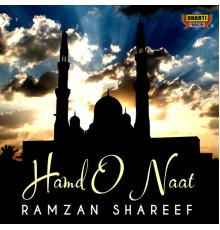 Ramzan Shareef - Hamd O Naat