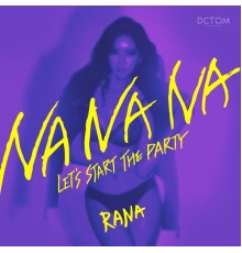 Rana - Na Na Na