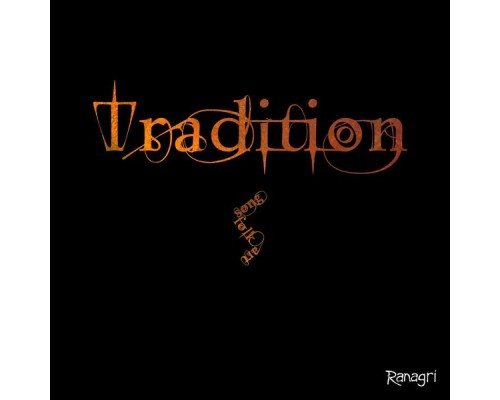 Ranagri - Tradition