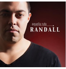 Randall - Aquella Ruta