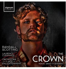Randall Scotting, Orchestra of the Age of Enlightenment & Laurence Cummings - The Crown: Heroic Arias for Senesino