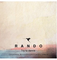 Rando - Try to Dance