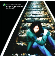 Random Movement - Her Song E.P.