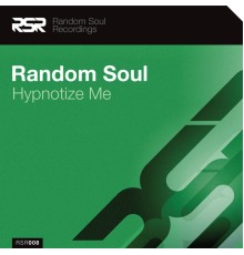 Random Soul - Hypnotize Me