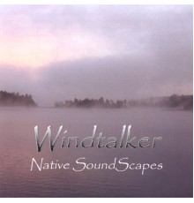 Randy Alan Motz - Windtalker - Native SoundScapes