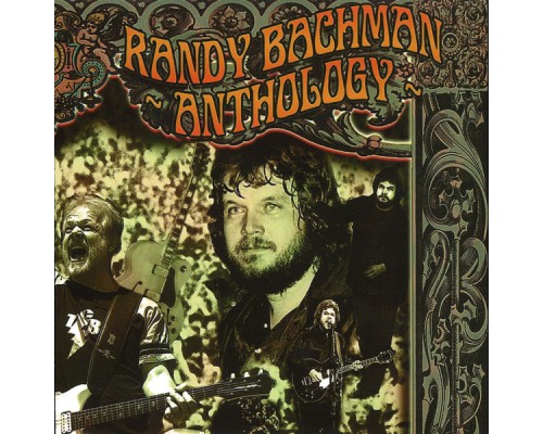 Randy Bachman - Anthology