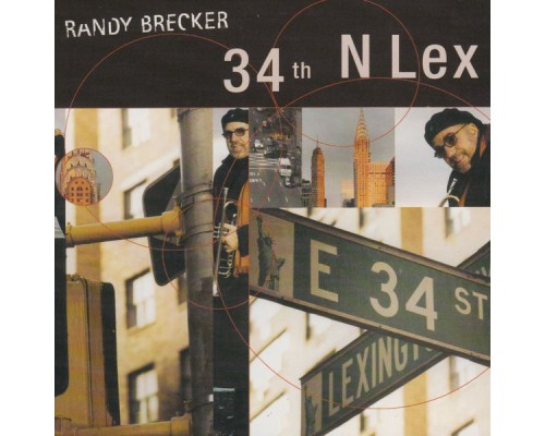 Randy Brecker - 34th n Lex